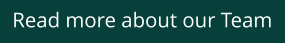 Read more about our Team